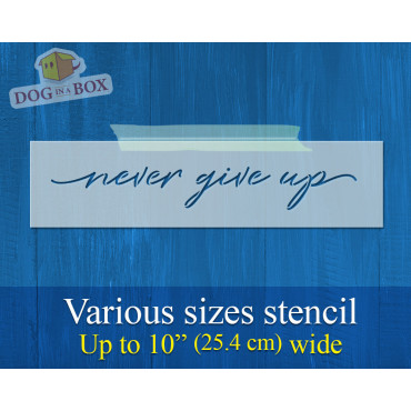 Never Give Up stencil - Reusable stencil for home decor. Motivational words stencil for wall painting